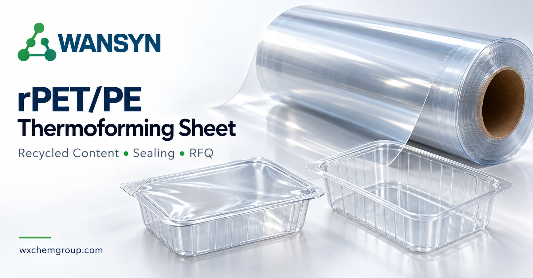 rPETPE thermoforming sheet roll with clear packaging trays and heat-sealed lidding film.png